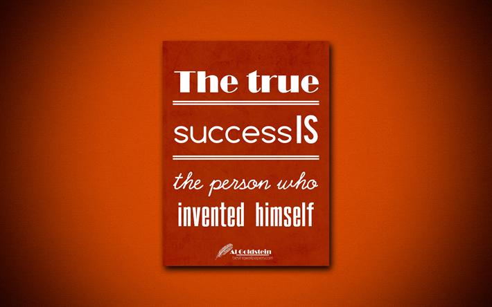 4k, Il vero successo &#232; la persona che invent&#242; se stesso, citazioni di successo, Al Goldstein, carta arancione, business citazioni, ispirazione, Al Goldstein preventivi