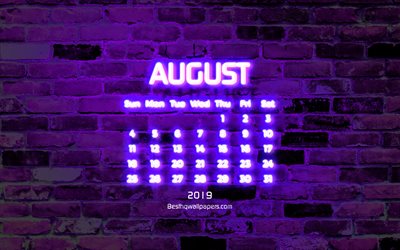 4k, August 2019 Calendar, violet brick wall, 2019 calendar, summer, neon text, August 2019, abstract art, Calendar August 2019, artwork, 2019 calendars