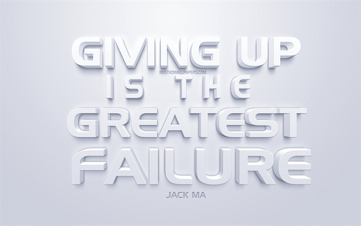 Darse por vencido es el mayor fracaso, Jack Ma comillas, fondo blanco, blanco elegante arte, la popular cita, la motivaci&#243;n, la inspiraci&#243;n