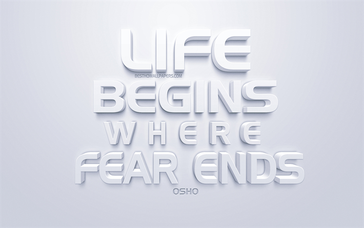 La vie commence l&#224; o&#249; la peur se termine, Osho citations, blanc art 3d, fond blanc, vie quotes, citations de motivation, inspiration, citations populaires, Acharya Rajneesh, Bhagwan Shree Rajneesh