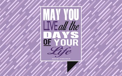 May you live all the days of your life, Jonathan Swift quotes, purple abstract background, popular quotes, motivation, life quotes, inspiration