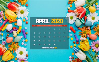 2020 April Calendar, 4k, Easter frame, 2020 calendar, creative, spring calendars, April 2020, April 2020 calendar with flowers, Calendar April 2020, Easter, artwork, 2020 calendars, April 2020 Calendar