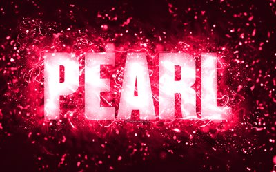 joyeux anniversaire pearl, 4k, rose n&#233;on, pearl nom, cr&#233;atif, pearl joyeux anniversaire, pearl anniversaire, les noms f&#233;minins am&#233;ricains populaires, photo avec le nom pearl, pearl