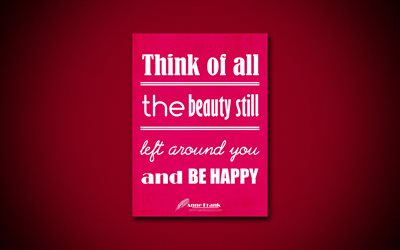 4k, Think of all the beauty still left around you and be happy, quotes about beauty, Anne Frank, purple paper, popular quotes, inspiration, Anne Frank quotes