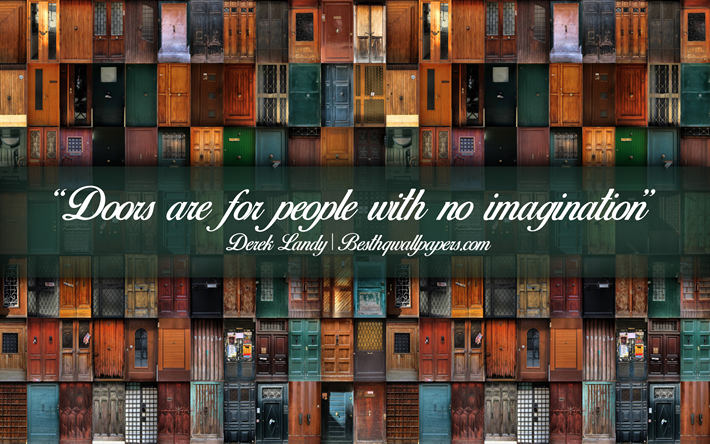 Las puertas son para la gente sin imaginaci&#243;n, Derek Landy, caligr&#225;fico de texto, citas acerca de la imaginaci&#243;n, Derek Landy cotizaciones, inspiraci&#243;n, fondo con puertas