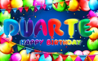Buon Compleanno Duarte, 4k, palloncino colorato telaio, Duarte nome, sfondo blu, Duarte buon Compleanno, Duarte Compleanno, popolare portoghese nomi maschili, feste di Compleanno, concetto, Duarte