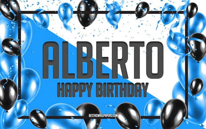 Mutlu Yıllar Alberto, Doğum g&#252;n&#252; Balonları arka Plan, Alberto, adları ile duvar kağıtları, Mutlu Yıllar, Mavi Balonlar Doğum g&#252;n&#252; arka Plan Alberto, tebrik kartı, Doğum g&#252;n&#252; Alberto