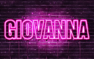 Giovanna, 4k, des fonds d&#39;&#233;cran avec des noms, des noms f&#233;minins, Giovanna nom, violet n&#233;on, Joyeux Anniversaire Giovanna, une photo avec le nom Giovanna