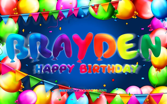 お誕生日おめでBrayden, 4k, カラフルバルーンフレーム, Brayden名, 青色の背景, Braydenお誕生日おめで, Brayden誕生日, 人気のアメリカの男性の名前, 誕生日プ, Brayden