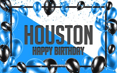 Happy Birthday Houston, Birthday Balloons Background, Houston, wallpapers with names, Houston Happy Birthday, Blue Balloons Birthday Background, greeting card, Houston Birthday