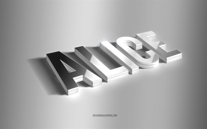 Alice, arte 3d prata, fundo cinza, pap&#233;is de parede com nomes, nome de Alice, cart&#227;o de sauda&#231;&#227;o de Alice, arte 3D, imagem com o nome de Alice