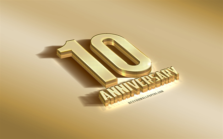 10th Anniversary sign, golden 3d symbol, golden Anniversary background, 10th Anniversary, creative 3d art, 10 Years Anniversary, 3d Anniversary sign