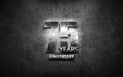 75 Years Anniversary, silver signs, creative, anniversary concepts, 75th anniversary, brown metal background, Silver 75th anniversary sign