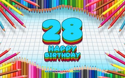 4k, Heureux 28e anniversaire, color&#233; des crayons cadre, F&#234;te d&#39;Anniversaire, bleu &#224; carreaux de fond, Heureux de 28 Ans Anniversaire, cr&#233;atif, 28e Anniversaire, Anniversaire concept, 28e F&#234;te d&#39;Anniversaire