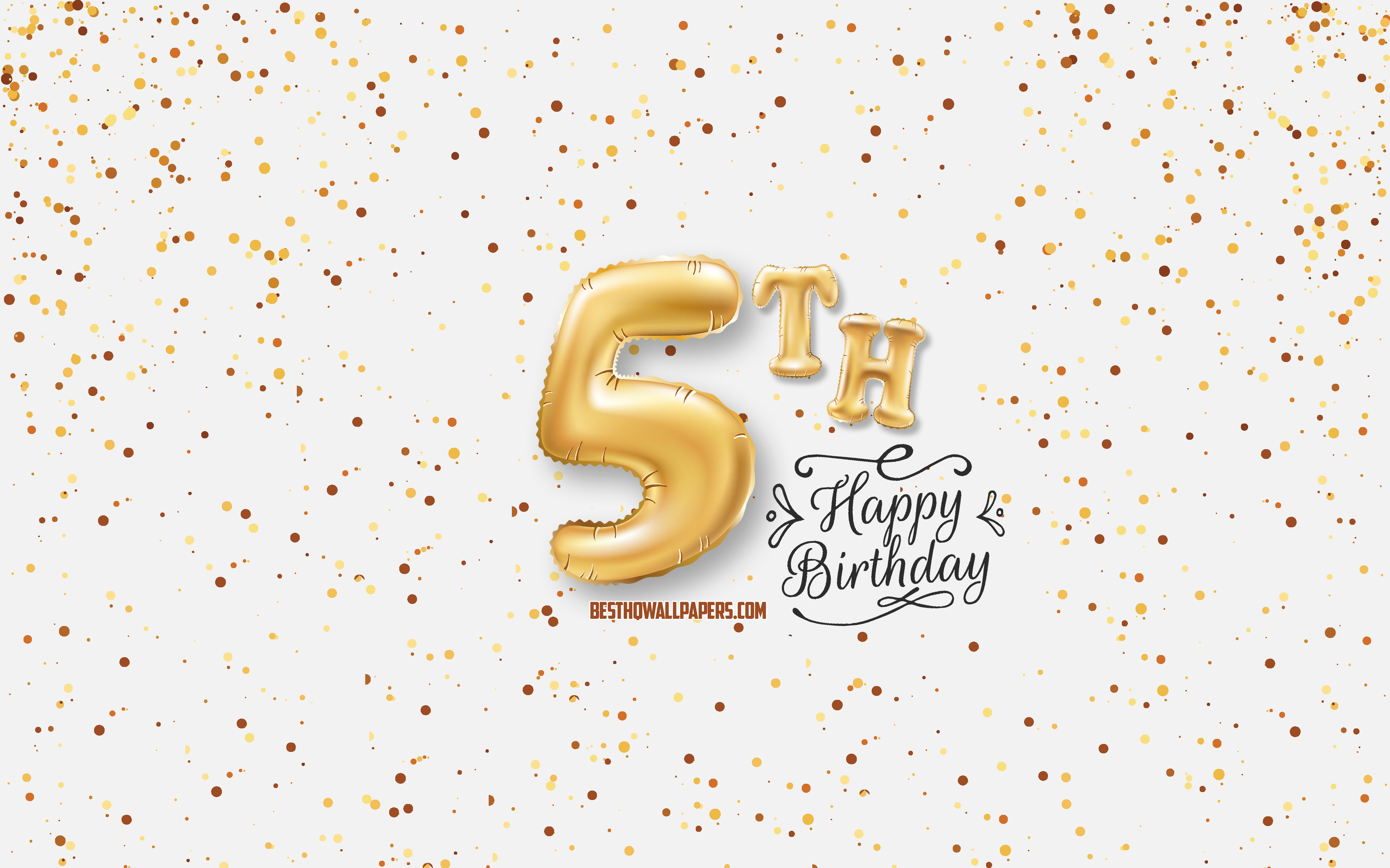 Download wallpapers 5th Happy Birthday, 3d balloons letters, Birthday  background with balloons, 5 Years Birthday, Happy 5th Birthday, white  background, Happy Birthday, greeting card, Happy 5 Years Birthday for  desktop with resolution
