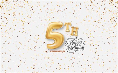 5th Happy Birthday, 3d balloons letters, Birthday background with balloons, 5 Years Birthday, Happy 5th Birthday, white background, Happy Birthday, greeting card, Happy 5 Years Birthday