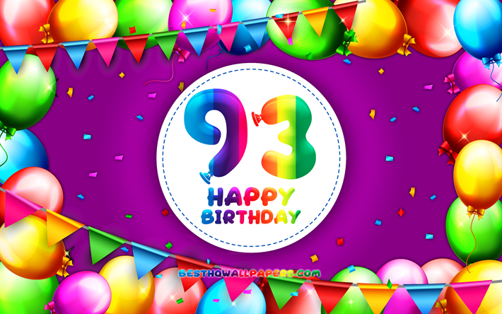 嬉しい内93番目の誕生日, 4k, カラフルバルーンフレーム, 誕生パーティー, 紫色の背景, 嬉しい93年に誕生日, 創造, 第93歳の誕生日, 誕生日プ, 第93誕生パーティー