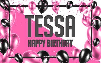 Happy Birthday Tessa, Birthday Balloons Background, Tessa, wallpapers with names, Tessa Happy Birthday, Pink Balloons Birthday Background, greeting card, Tessa Birthday