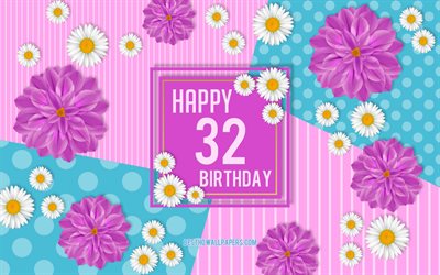 32nd Happy Birthday, Spring Birthday Background, Happy 32nd Birthday, Happy 32 Years Birthday, Birthday flowers background, 32 Years Birthday, 32 Years Birthday party