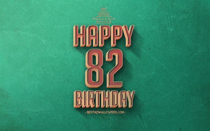 82お誕生日おめで, 緑色のレトロな背景, 嬉しい82年の誕生日, レトロの誕生の背景, レトロアート, 82年の誕生日, 嬉しい82歳の誕生日, お誕生日おめで背景