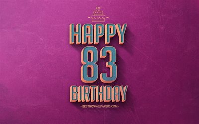 83rd Happy Birthday, Purple Retro Background, Happy 83 Years Birthday, Retro Birthday Background, Retro Art, 83 Years Birthday, Happy 83rd Birthday, Happy Birthday Background