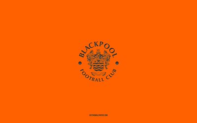 Blackpool FC, English football team, orange background, Blackpool FC logo, grunge art, EFL Championship, Blackpool, football, England, Blackpool FC emblem