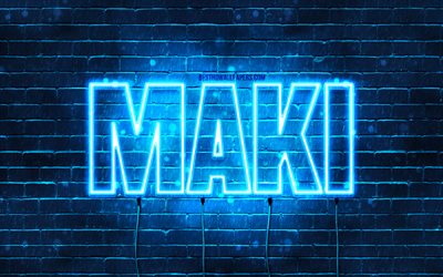 Happy Birthday Maki, 4k, blue neon lights, Maki name, creative, Maki Happy Birthday, Maki Birthday, popular japanese male names, picture with Maki name, Maki
