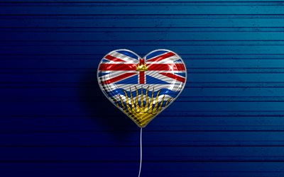 ブリティッシュコロンビアが大好き, 4k, リアルな風船, 青い木製の背景, ブリティッシュコロンビアの日, カナダの州, ブリティッシュコロンビア州の旗, カナダ, 旗が付いている気球, British Columbia