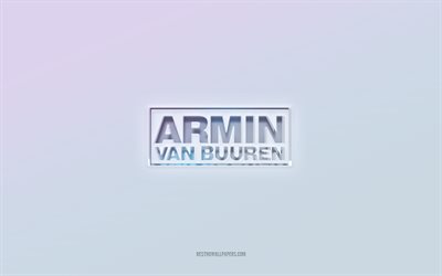 Logo Armin van Buuren, testo 3d ritagliato, sfondo bianco, logo Armin van Buuren 3d, emblema Armin van Buuren, Armin van Buuren, logo in rilievo, emblema Armin van Buuren 3d