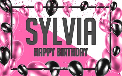 Happy Birthday Sylvia, Birthday Balloons Background, Sylvia, wallpapers with names, Sylvia Happy Birthday, Pink Balloons Birthday Background, greeting card, Sylvia Birthday