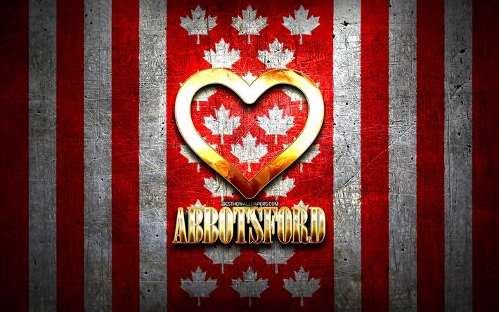 Amo Abbotsford, citt&#224; canadesi, iscrizione d&#39;oro, Canada, cuore d&#39;oro, Abbotsford con bandiera, Abbotsford, citt&#224; preferite, Love Abbotsford