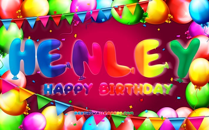 Joyeux anniversaire Henley, 4k, cadre de ballon color&#233;, nom de Henley, fond violet, Henley joyeux anniversaire, anniversaire de Henley, noms f&#233;minins am&#233;ricains populaires, concept d&#39;anniversaire, Henley