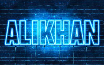 Alikhan, 4k, pap&#233;is de parede com nomes, nome de Alikhan, luzes de n&#233;on azuis, Feliz Anivers&#225;rio Alikhan, nomes masculinos cazaques populares, imagem com o nome de Alikhan