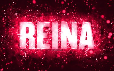 Happy Birthday Reina, 4k, pink neon lights, Reina name, creative, Reina Happy Birthday, Reina Birthday, popular american female names, picture with Reina name, Reina