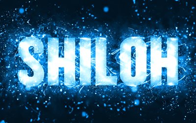 feliz anivers&#225;rio shiloh, 4k, luzes de neon azuis, shiloh nome, criativo, shiloh feliz anivers&#225;rio, shiloh anivers&#225;rio, nomes masculinos americanos populares, imagem com nome shiloh, shiloh