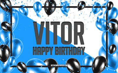 feliz aniversário vitor, fundo de aniversário balões, vitor, papéis de parede com nomes, vitor feliz aniversário, fundo de aniversário balões azuis, aniversário vitor