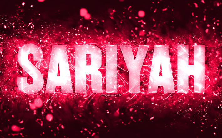 feliz cumplea&#241;os sariyah, 4k, luces de ne&#243;n rosas, nombre sariyah, creativo, cumplea&#241;os sariyah, nombres femeninos americanos populares, imagen con el nombre sariyah, sariyah