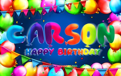 お誕生日おめでカーソン, 4k, カラフルバルーンフレーム, カーソンの名前, 青色の背景, カーソンお誕生日おめで, カーソンの誕生日, 人気のアメリカの男性の名前, 誕生日プ, カーソン
