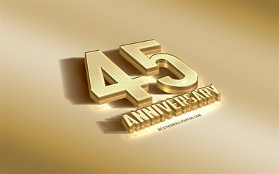 45&#186; Aniversario de signo, de oro 3d s&#237;mbolo, el Aniversario de oro de fondo, 45 Aniversario, creativo, arte 3d, de 45 A&#241;os de Aniversario, 3d Aniversario signo