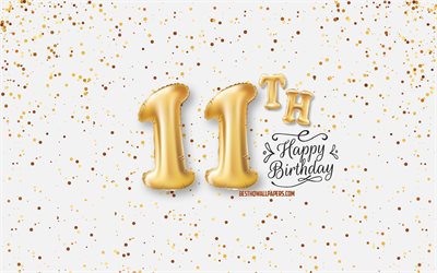 11 happy birthday, 3d-ballons, briefe, geburtstag hintergrund mit luftballons, 11 jahre geburtstag, happy 11th birthday, wei&#223;er hintergrund, gl&#252;cklich, geburtstag, gru&#223;karte, gl&#252;cklich 11 jahre geburtstag