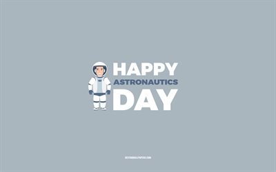 Happy Astronautics Day, 4k, bl&#229; bakgrund, Astronautics Day, grattis, Astronautics