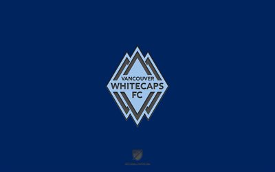 Vancouver Whitecaps FC, blue background, Canadian soccer team, Vancouver Whitecaps FC emblem, MLS, Canada, USA, soccer, Vancouver Whitecaps FC logo