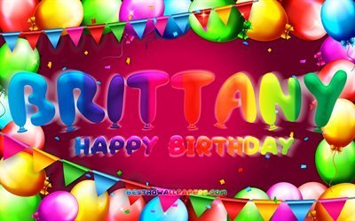 Hyv&#228;&#228; syntym&#228;p&#228;iv&#228;&#228; Brittany, 4k, v&#228;rik&#228;s ilmapallokehys, Bretagnen nimi, violetti tausta, Brittany Happy Birthday, Brittany Birthday, suositut amerikkalaiset naisten nimet, syntym&#228;p&#228;iv&#228;konsepti, Bret