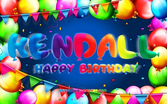 Hyv&#228;&#228; syntym&#228;p&#228;iv&#228;&#228; Kendall, 4k, v&#228;rik&#228;s ilmapallokehys, Kendallin nimi, sininen tausta, Kendall Happy Birthday, Kendall Birthday, suositut amerikkalaiset miesten nimet, syntym&#228;p&#228;iv&#228;konsepti, Kendall
