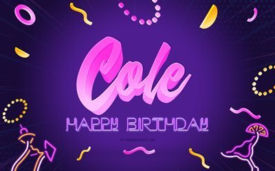 Happy Birthday Cole, 4k, Purple Party Background, Cole, creative art, Happy Cole birthday, Cole name, Cole Birthday, Birthday Party Background