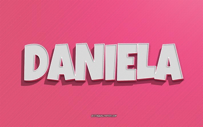 Daniela, rosa linjer bakgrund, tapeter med namn, Daniela namn, kvinnliga namn, Daniela gratulationskort, streckteckning, bild med Daniela namn