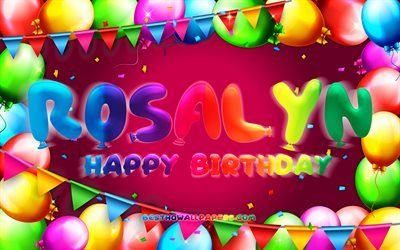 お誕生日おめでとうロザリン, 4k, カラフルなバルーンフレーム, ロザリンの名前, 紫の背景, ロザリンお誕生日おめでとう, ロザリンの誕生日, 人気のアメリカ人女性の名前, 誕生日のコンセプト, ロザリン