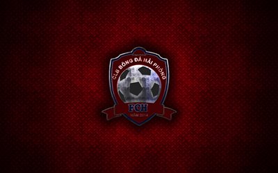 Hai Phong FC, metal logo, creative art, Vietnamese football club, emblem, red metal background, V League 1, Haiphong, Vietnam, football