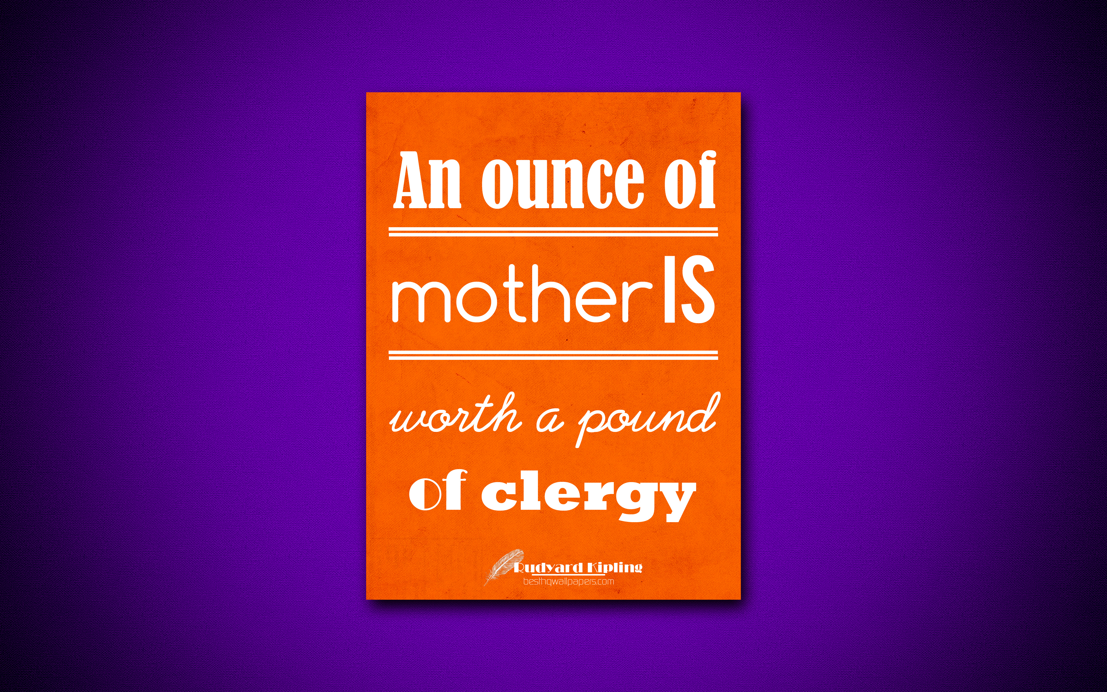Download Wallpapers An Ounce Of Mother Is Worth A Pound Of Clergy Images, Photos, Reviews