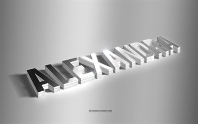 Alexandra, arte 3d prata, fundo cinza, pap&#233;is de parede com nomes, nome Alexandra, cart&#227;o de sauda&#231;&#227;o Alexandra, arte 3d, foto com nome Alexandra